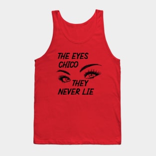 The Eyes Chico They Never Lie Tank Top